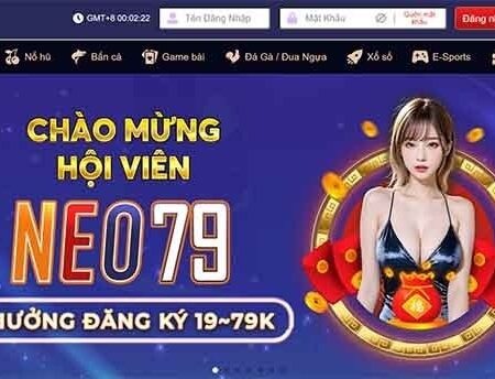 Đăng nhập Neo79 khám phá thế giới ảo đắc sắc, sống động