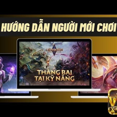 Hướng dẫn chơi Liên Quân cho người mới nâng cao kỹ năng