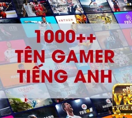 Tên game tiếng anh hay cho mọi đối tượng giải trí 2025