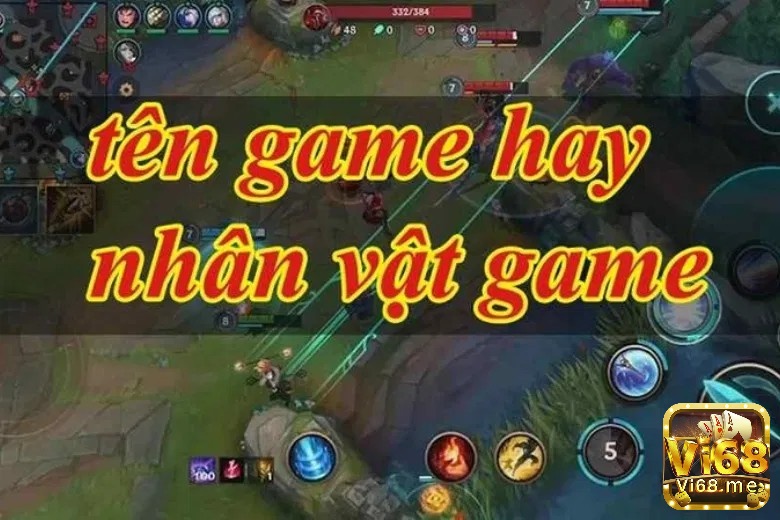 Gợi ý tên hay trong game theo thể loại game cho bạn tham khảo