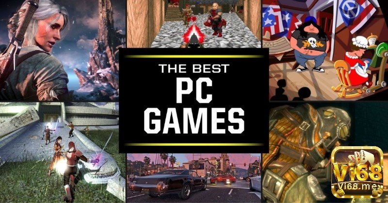 Hãy cùng vi68 khám phá top game hay PC đang hot trên thị trường!